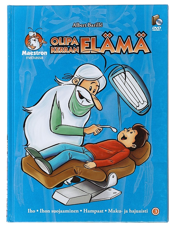 Olipa kerran elämä. 3, Iho, ihon suojaaminen, hampaat, maku- ja hajuaisti - Barillé, Albert - Nuorten kirjat - 10105492835 - 0