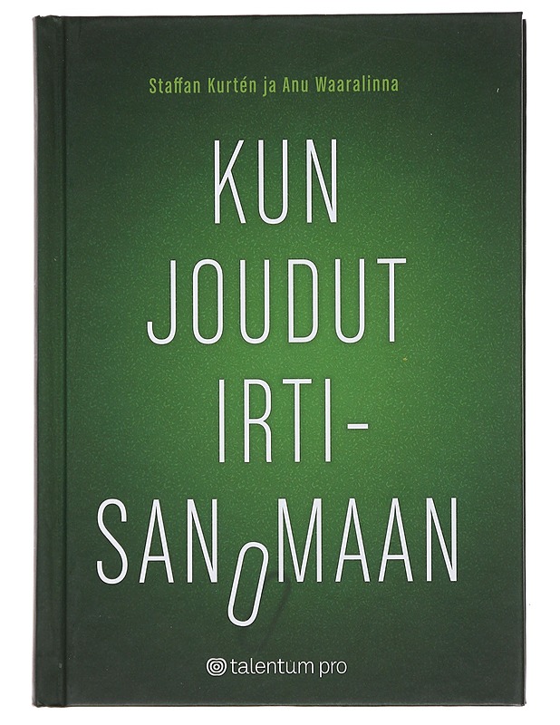 Kun joudut irtisanomaan - Kurtén, Staffan - Tietokirjat ja oppaat - 10105492842 - 0