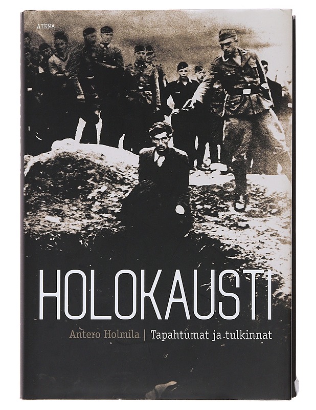 Holokausti - Antero Holmila - Historiakirjat - 10105492878 - 0