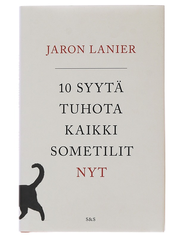 10 syytä tuhota kaikki sometilit nyt - Lanier, Jaron - Tietokirjat ja oppaat - 10105492884 - 0