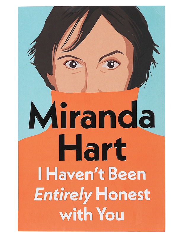 I haven't been entirely honest with you - Miranda Hart - Tietokirjat ja oppaat - 10105492883 - 0