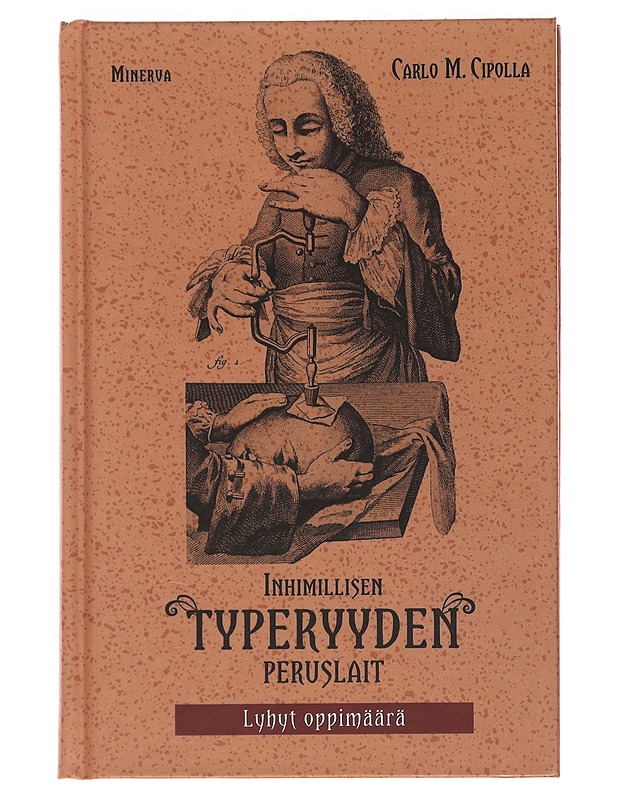 Inhimillisen typeryyden peruslait : lyhyt oppimäärä - Cipolla, Carlo M. - Romaanit ja novellit - 10105492897 - 0