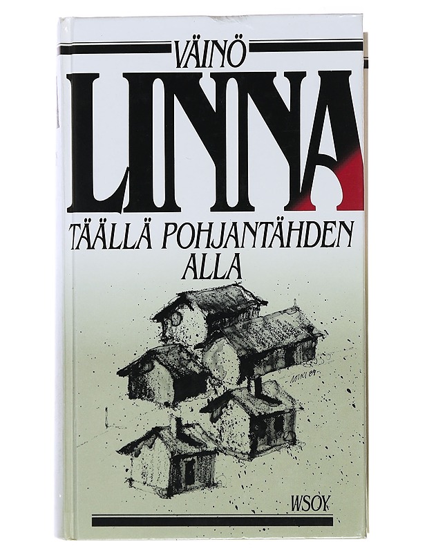 Täällä Pohjantähden alla. Ensimmäinen osa - Väinö Linna - Historiakirjat - 10105492896 - 0