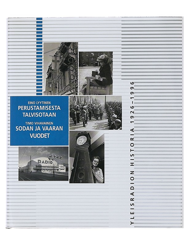 Yleisradion historia. 1-3 1926-1949 - Tommila, Päiviö - Historiakirjat - 10105492910 - 0