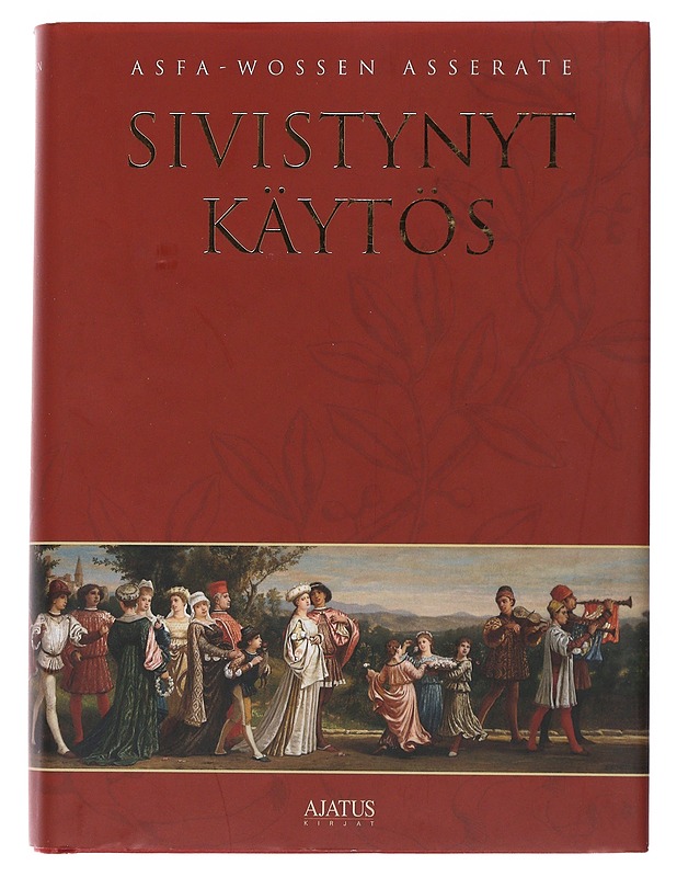 Sivistynyt käytös - Asserate, Asfa-Wossen - Historiakirjat - 10105492919 - 0