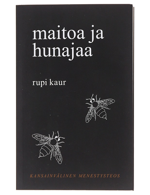 Maitoa ja hunajaa - Kaur, Rupi - Runot ja näytelmät - 10105492943 - 0
