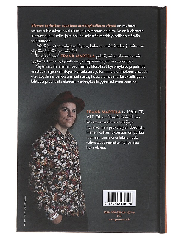 Elämän tarkoitus : suuntana merkityksellinen elämä - Martela, Frank - Tietokirjat ja oppaat - 10105492954 - 1