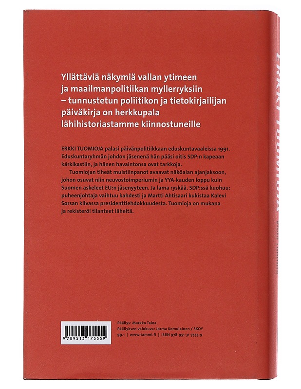 Siinä syntyy vielä rumihia - Erkki Tuomioja - Elämäkerrat ja muistelmat - 10105492987 - 1