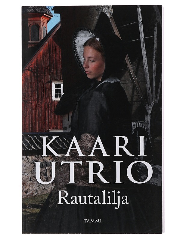 Rautalilja - Kaari Utrio - Romaanit ja novellit - 10105493092 - 0