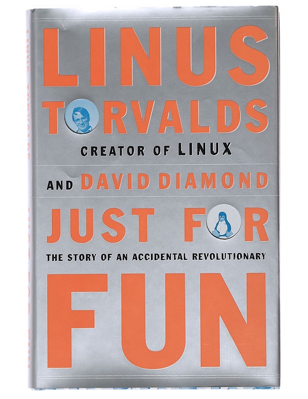 Just for fun : the story of an accidental revolutionary - Torvalds, Linus - Elämäkerrat ja muistelmat - 10105493100 - 0