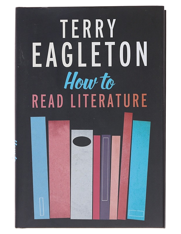 How to read literature - Terry Eagleton - Romaanit ja novellit - 10105493181 - 0