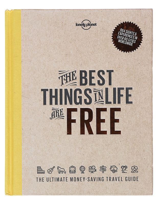 The best things in life are free : the ultimate money-saving travel guide - Albiston, Isabel - Tietokirjat ja oppaat - 10105493172 - 0