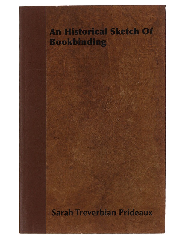An Historical Sketch of Bookbinding - Historiakirjat - 10105493195 - 0