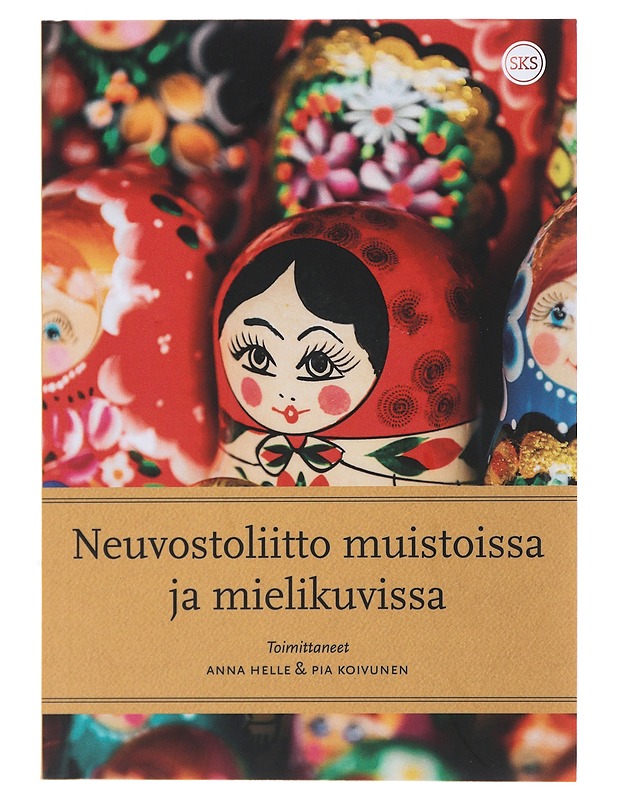 Neuvostoliitto muistoissa ja mielikuvissa - Anna Helle & Pia Koivunen - Historiakirjat - 10105493226 - 0