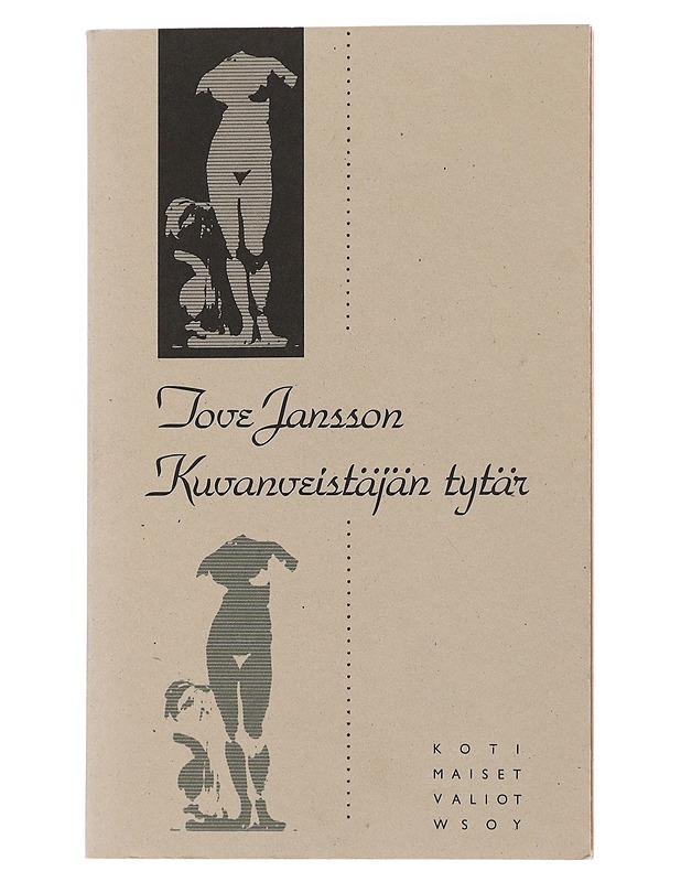 Kuvanveistäjän tytär - Jansson, Tove - Elämäkerrat ja muistelmat - 10105493283 - 0