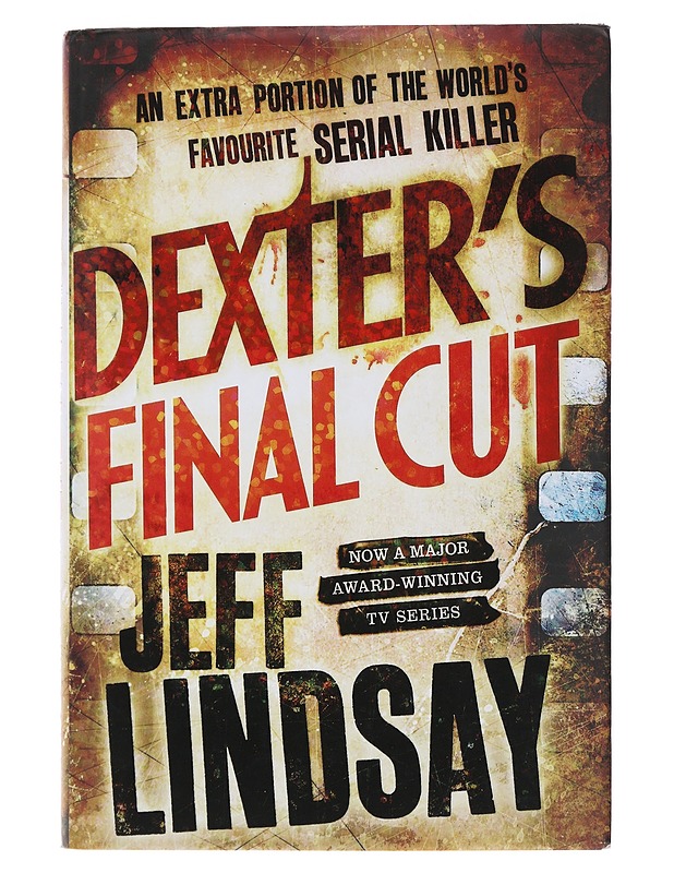 Dexter's final cut - Jeff Lindsay - Romaanit ja novellit - 10105493417 - 0