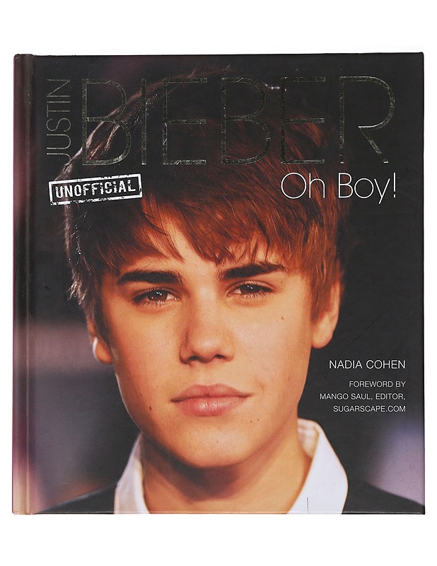 Justin Bieber : oh boy! - Cohen, Nadia - Historiakirjat - 10105493423 - 0