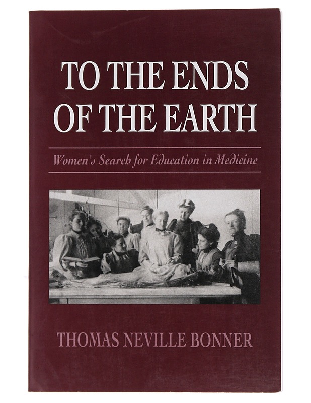 To the Ends of the Earth - Thomas Neville Bonner - Tietokirjat ja oppaat - 10105493429 - 0
