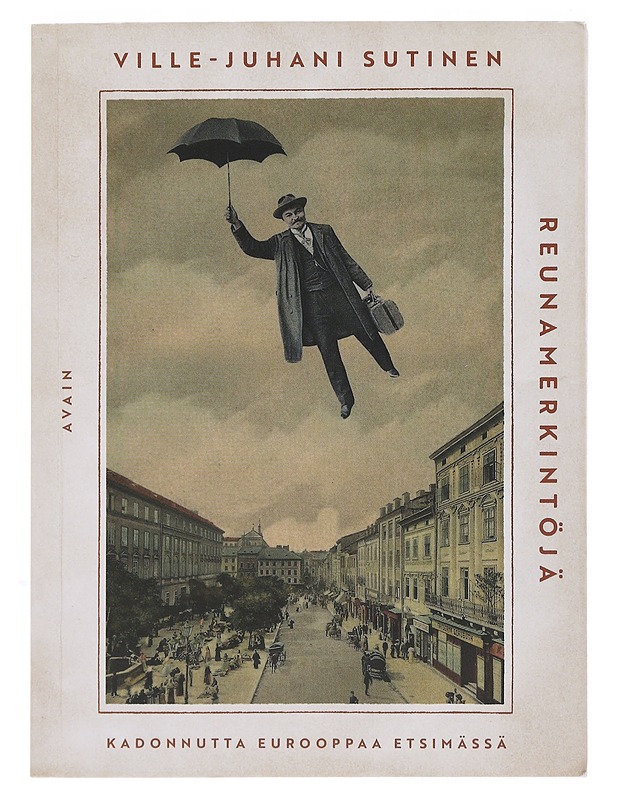 Reunamerkintöjä : kadonnutta Eurooppaa etsimässä - Ville-Juhani Sutinen - Elämäkerrat ja muistelmat - 10105493442 - 0