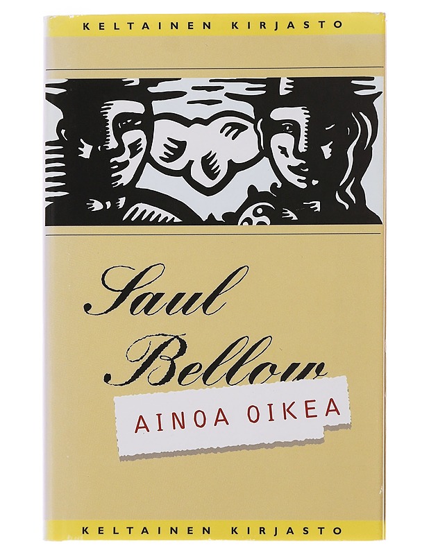 Ainoa oikea - Bellow, Saul - Romaanit ja novellit - 10105493485 - 0
