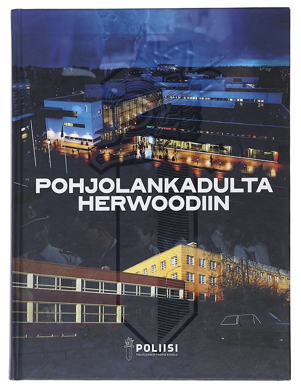Pohjolankadulta Herwoodiin - Rajala, Timo - Elämäkerrat ja muistelmat - 10105493489 - 0