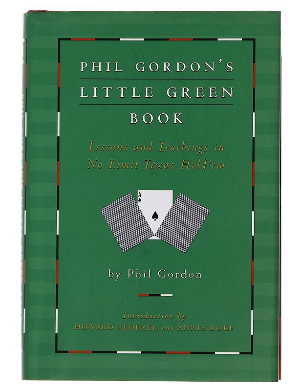 Phil Gordon's little green book : lessons and teaching in no limit Texas hold'em - Gordon, Phil - Tietokirjat ja oppaat - 10105493488 - 0