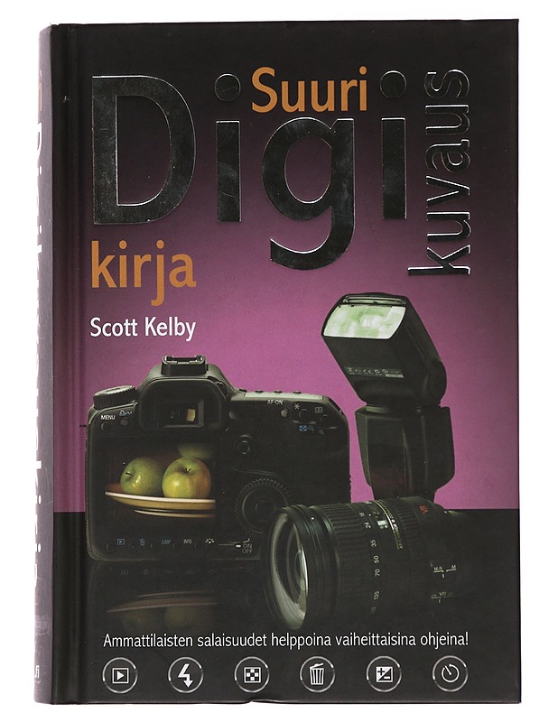 Suuri digikuvauskirja - Kelby, Scott - Harrastekirjat - 10105493507 - 0