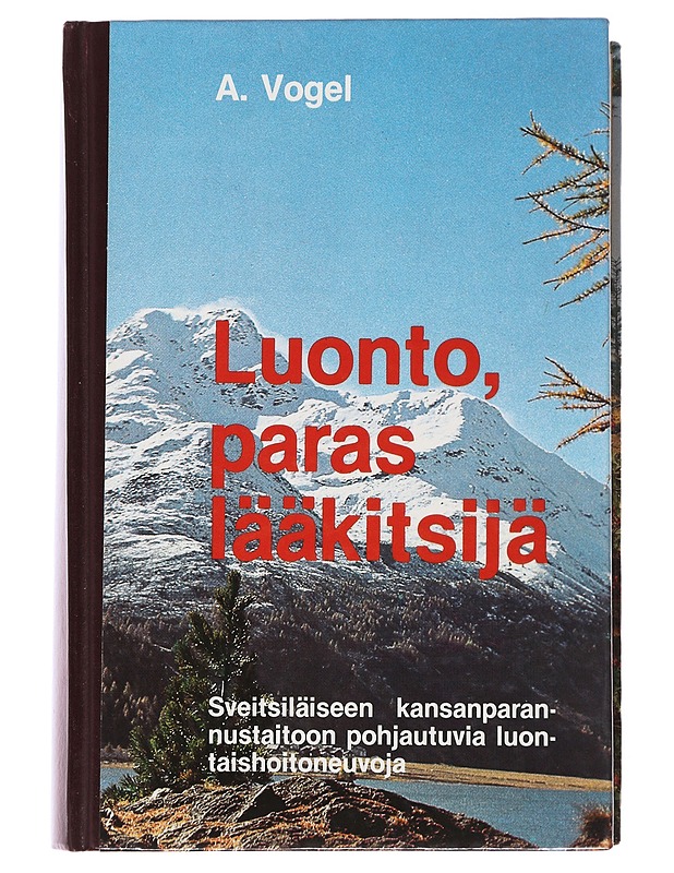 Luonto, paras lääkitsijä - Vogel, A. - Tietokirjat ja oppaat - 10105493516 - 0