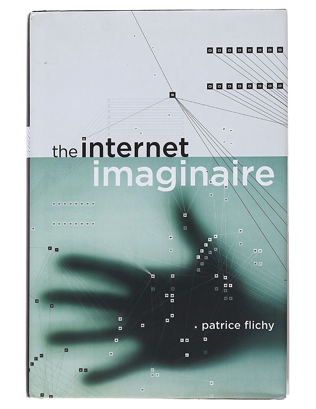 The Internet imaginaire - Flichy, Patrice - Historiakirjat - 10105493588 - 0