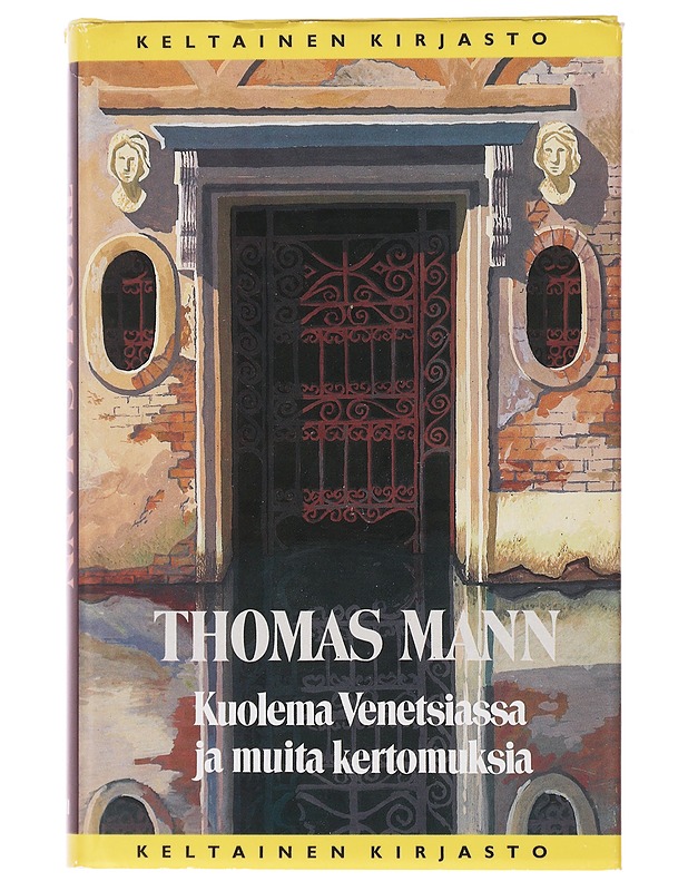Kuolema Venetsiassa ja muita kertomuksia - Mann, Thomas - Romaanit ja novellit - 10105493604 - 0