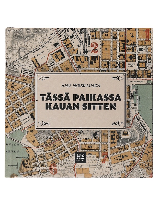 Tässä paikassa kauan sitten - Anu Nousiainen - Elämäkerrat ja muistelmat - 10105493611 - 0