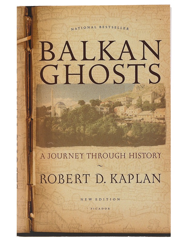 Balkan ghosts : a journey through history - Robert D. Kaplan - Historiakirjat - 10105493613 - 0