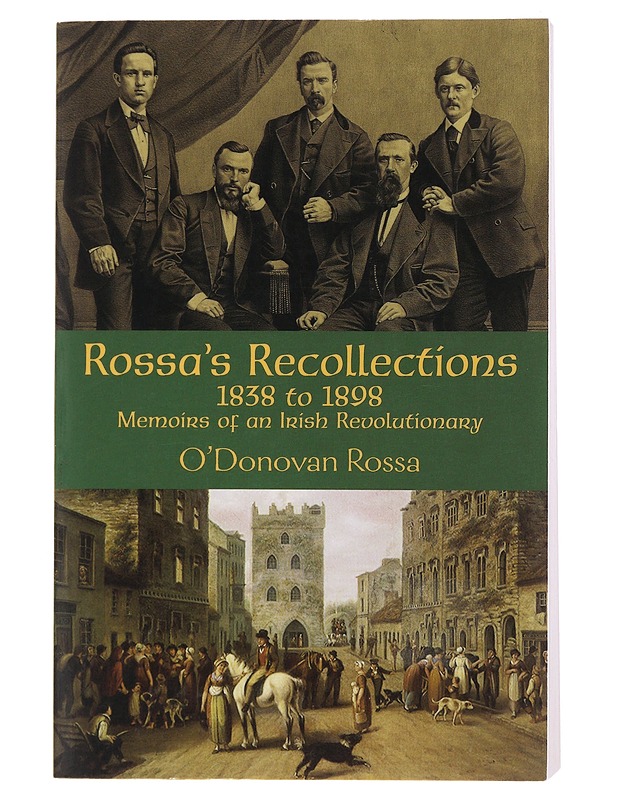 Rossa's Recollections, 1838 to 1898 - O'Donovan, Rossa - Historiakirjat - 10105493627 - 0