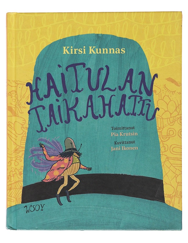 Haitulan taikahattu - Kunnas, Kirsi - Lastenkirjat - 10105493631 - 0