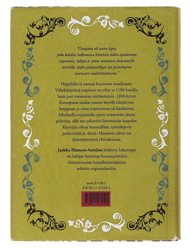 Trippi ihmemaahan : huumeiden kulttuurihistoria - Jaakko Hämeen-Anttila - Historiakirjat - 10105493643 - 1