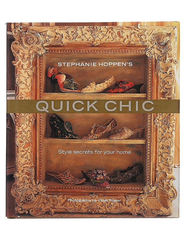 Quick chic - Style secrets for your home - Stephanie Hoppen - Harrastekirjat - 10105493656 - 0