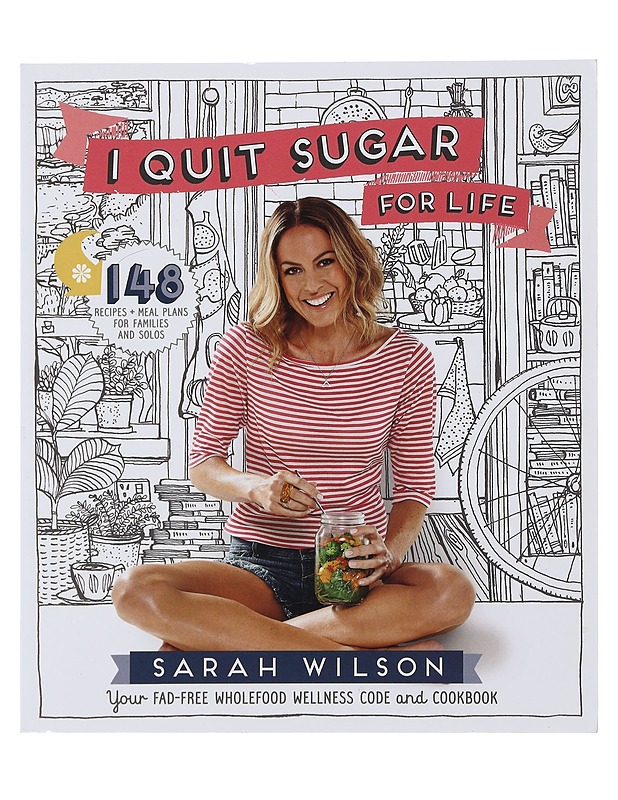 I quit sugar for life - Sarah Wilson - Tietokirjat ja oppaat - 10105493672 - 0