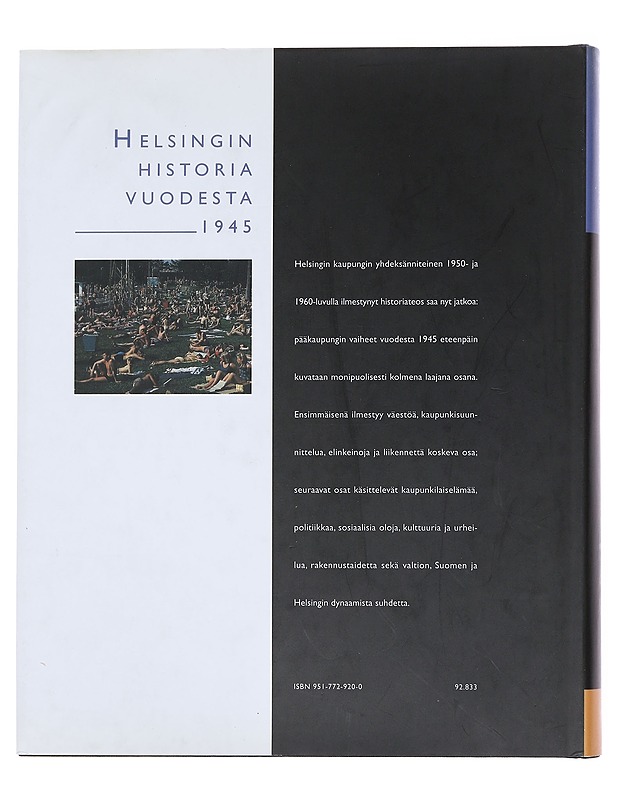 Helsingin historia vuodesta 1945 : Väestö, kaupunkisuunnittelu ja asuminen, elinkeinot - Turpeinen, Oiva - Historiakirjat - 10105493680 - 1