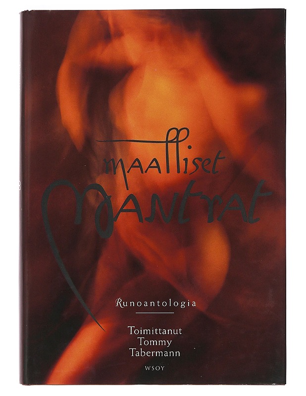 Maalliset mantrat : runoantologia - Tabermann, Tommy - Runot ja näytelmät - 10105493703 - 0