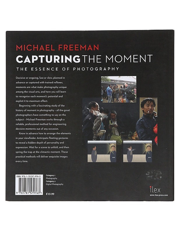 Capturing the Moment : the Essence of Photography -Freeman, Michael  - Harrastekirjat - 10105493698 - 1