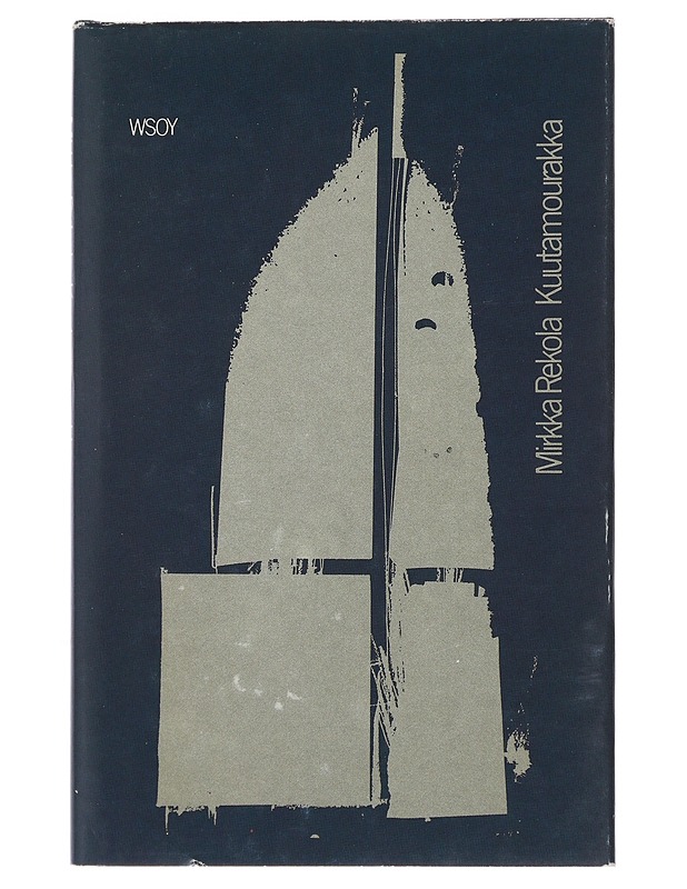 Kuutamourakka : runoja - Mirkka Rekola - Runot ja näytelmät - 10105493734 - 0