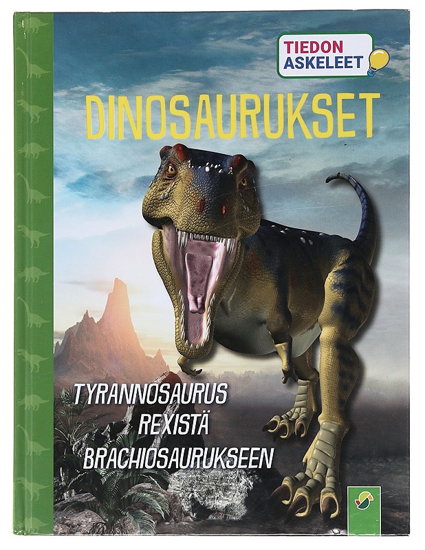 Dinosaurukset : Tyrannosaurus rexistä Brachiosaurukseen - Hoffmann, Brigitte - Historiakirjat - 10105493756 - 0