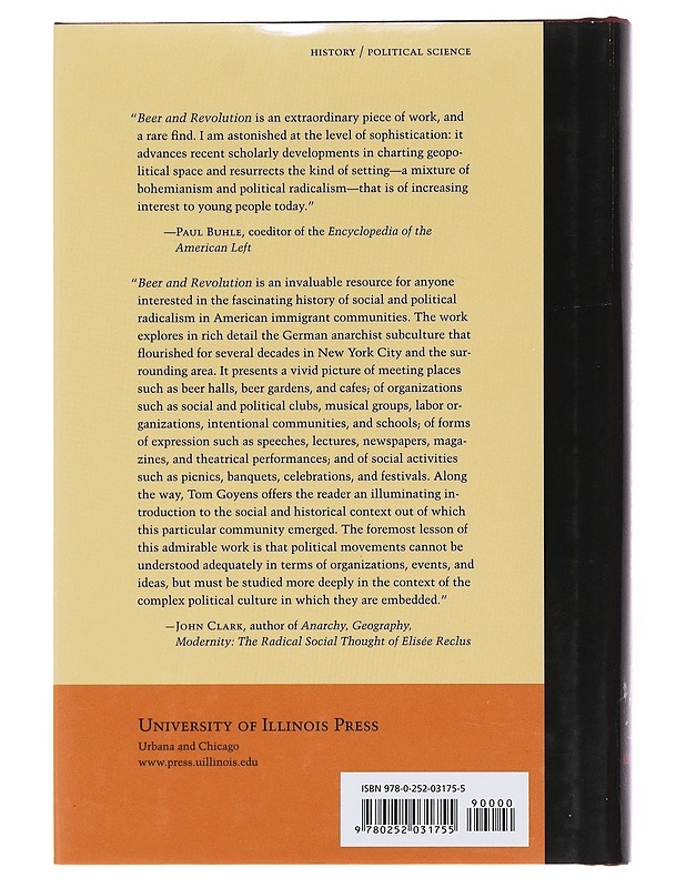 Beer and revolution : the German anarchist movement in New York City, 1880-1914 - Tom Goyens - Historiakirjat - 10105493794 - 1