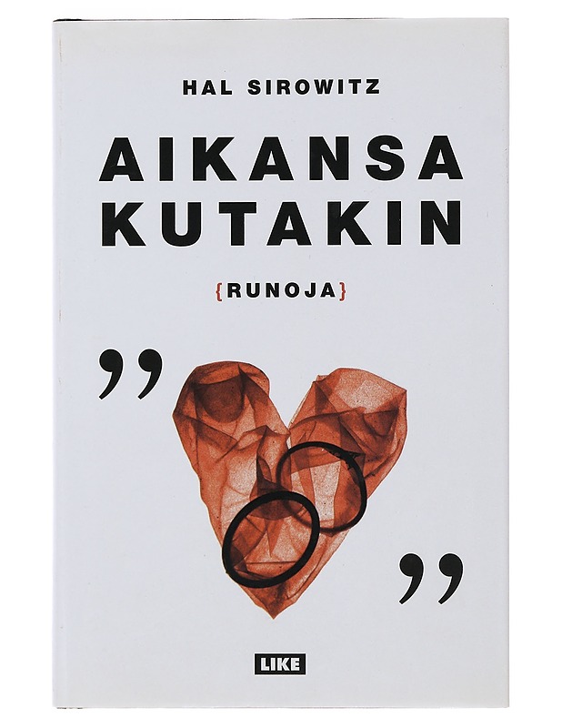 Aikansa kutakin : [runoja] - Sirowitz, Hal - Runot ja näytelmät - 10105493803 - 0