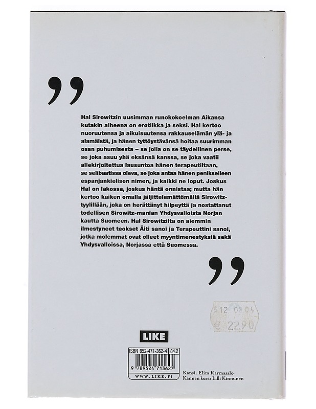 Aikansa kutakin : [runoja] - Sirowitz, Hal - Runot ja näytelmät - 10105493803 - 1