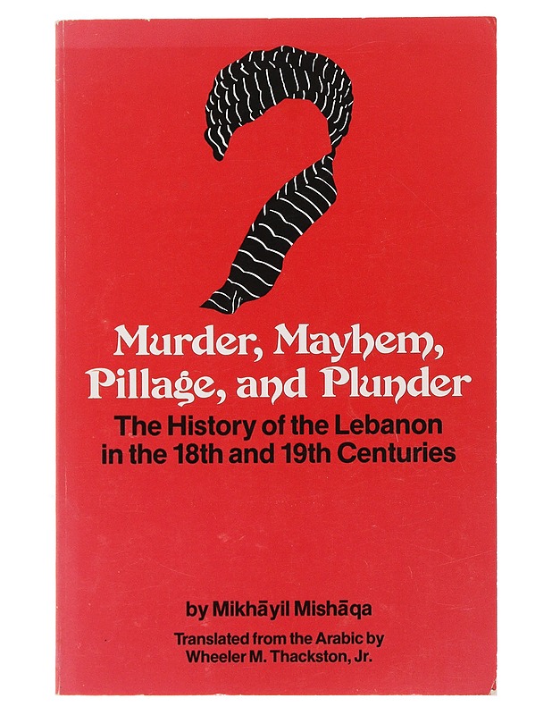 Murder, mayhem, pillage and plunder - Mis?qa, Miha'?l - Historiakirjat - 10105493818 - 0