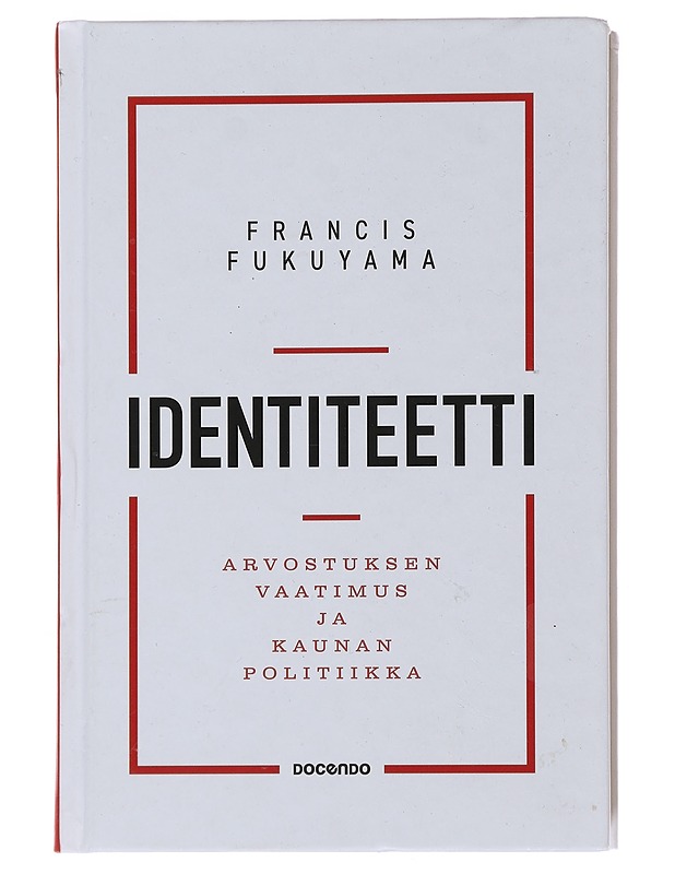 Identiteetti - Fukuyama, Francis - Historiakirjat - 10105493834 - 0