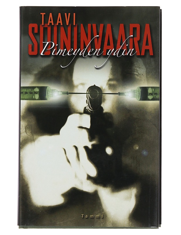 Pimeyden ydin - Taavi Soininvaara - Jännitys ja dekkarit - 10105493896 - 0