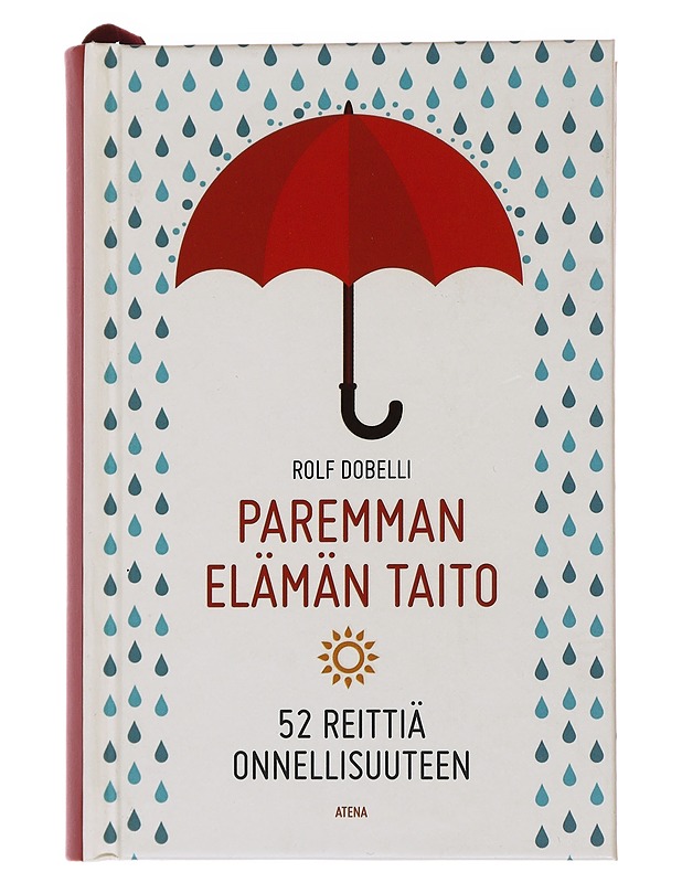 Paremman elämän taito : 52 reittiä onnellisuuteen - Dobelli, Rolf - Tietokirjat ja oppaat - 10105493904 - 0