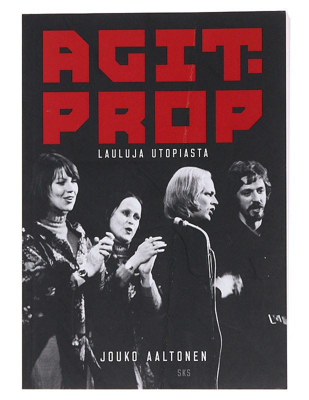 Agit-Prop : lauluja utopiasta - Jouko Aaltonen - Elämäkerrat ja muistelmat - 10105493916 - 0